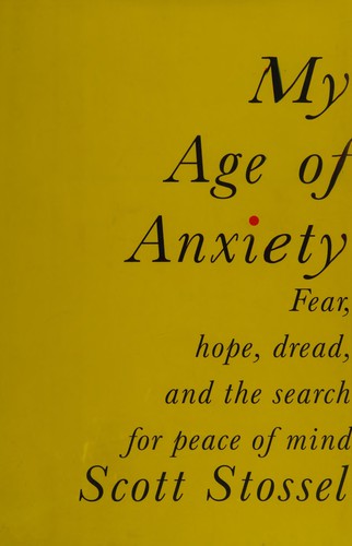 Scott Stossel: My age of anxiety (2013)