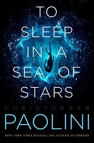 Christopher Paolini: To Sleep in a Sea of Stars (2020)