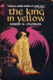 Robert W. Chambers, R. W. Chambers: The King in Yellow (American Literary Fantasy Classics) (Paperback, 1999, Buccaneer Books)