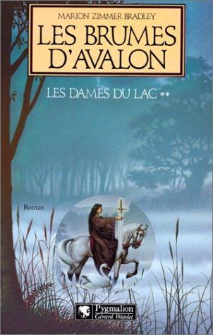 Marion Zimmer Bradley: Les dames du lac (Paperback, French language, 2001, Pygmalion)