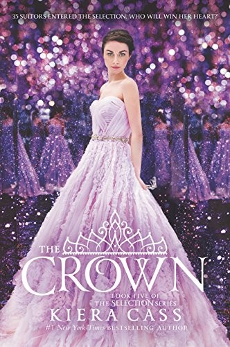 Kiera Cass: The Crown (The Selection) (2017, HarperTeen)