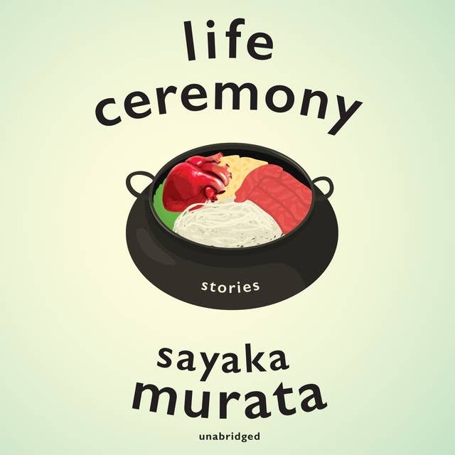 Ginny Tapley Takemori, Sayaka Murata: Life Ceremony (AudiobookFormat, 2022, Blackstone Publishing)