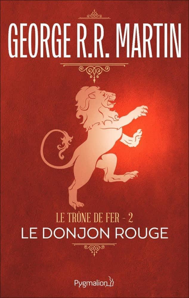 George R. R. Martin: Le Trône de Fer, tome 2 : Le Donjon rouge (French language, 2017)