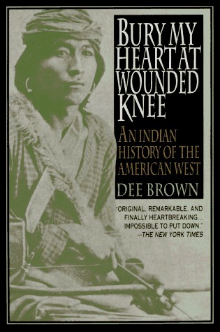 Dee Alexander Brown, Dee Brown: Bury My Heart at Wounded Knee (Paperback, 1991, Henry Holt and Company)