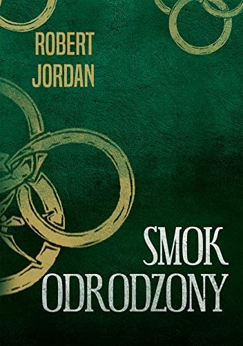 Robert Jordan: Smok odrodzony - Robert Jordan [KSIÄĹťKA] (Hardcover, 2020, Zysk i S-ka)