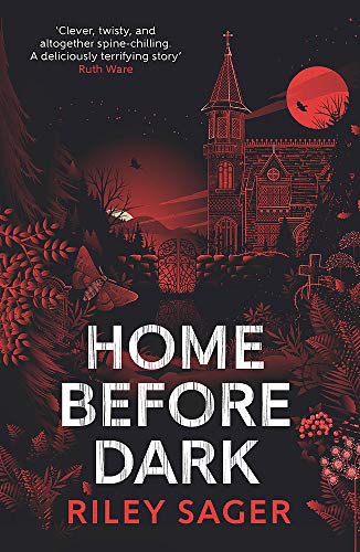 Riley Sager: Home Before Dark (Paperback, 2021, Hodder Paperbacks)