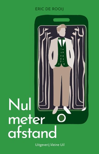 Eric de Rooij: Nul meter afstand (Dutch language, 2024, Uitgeverije kleine Uil)