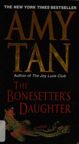 Amy Tan, Amy Tan, AMY TAN: The Bonesetter's Daughter (2002, Ballantine Books)