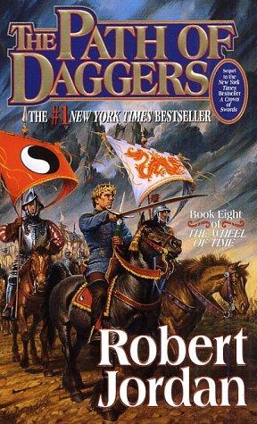 Robert Jordan: The Path of Daggers (The Wheel of Time, Book 8) (Paperback, 1999, Tor Fantasy)