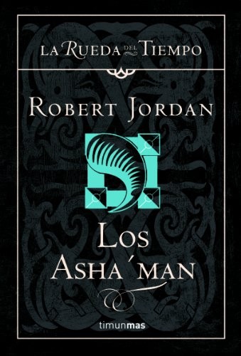 Robert Jordan: Los Asha'man (Hardcover, 2005, Timun Mas Narrativa)