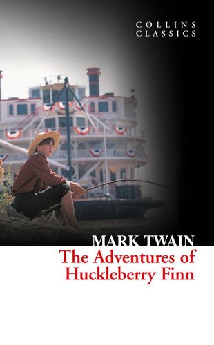 Mark Twain, Mark Twain: The Adventures of Huckleberry Finn (Paperback, 2010, Collins Classics)