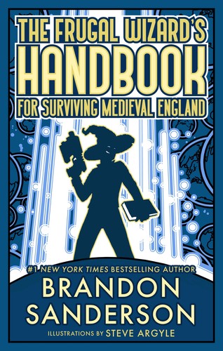 Brandon Sanderson: The Frugal Wizard's Handbook for Surviving Medieval England (Hardcover, 2023, Dragonsteel)