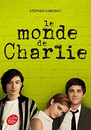 Stephen Chbosky: Le monde de Charlie (Paperback, 2015, Livre de Poche Jeunesse (Le))