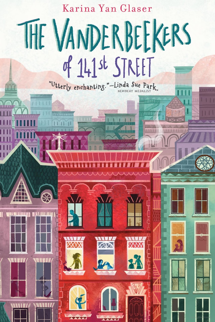 Karina Yan Glaser: The Vanderbeekers of 141st Street (2017, Clarion Books)