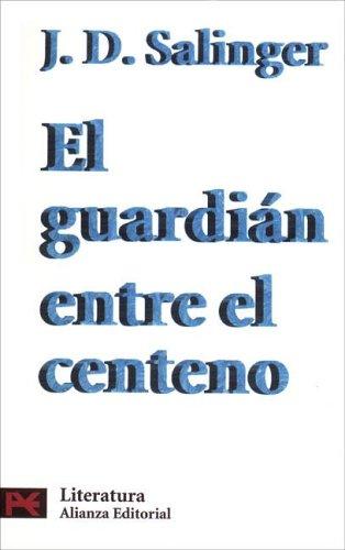 J. D. Salinger: El guardián entre el centeno (Paperback, 1978, Alianza Editorial)