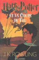 J. K. Rowlin: Harry Potter et la Coupe de Feu (Paperback, French language, 2001, French & European Pubns)