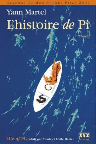 Yann Martel, Martel Yann: L'histoire de Pi (French language, 2003)