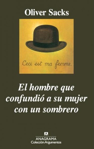 Oliver Sacks, Jonathan Davis, Margarida Trias: El hombre que confundió a su mujer con un sombrero (Spanish language, 2002, Anagrama)