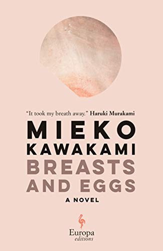 David Boyd, Mieko Kawakami, Sam Bett: Breasts and Eggs (Hardcover, 2020, Europa Editions)