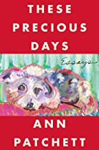 Ann Patchett: These Precious Days (Hardcover, 2021, Harper)