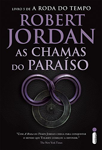 Robert Jordan: As Chamas do Paraíso - Livro 5. Coleção A Roda do Tempo (Paperback, 2016, Intrínseca)