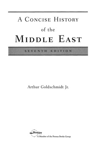 Arthur Goldschmidt: A concise history of the Middle East (2002, Westview Press)