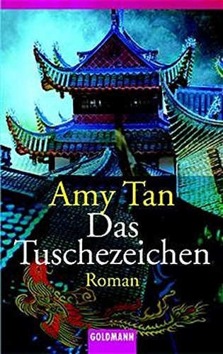 Amy Tan: Das Tuschezeichen (Paperback, Goldmann Verlag)