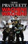 Terry Pratchett, Stephen Briggs, Graham Higgins: Wachen. Wachen. Ein Scheibenwelt- Comic. (Hardcover, German language, 2002, Goldmann)