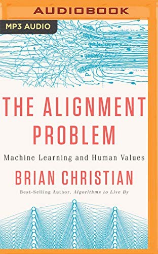 Brian Christian: The Alignment Problem (2020, Brilliance Audio)