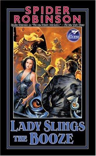 Spider Robinson: Lady Slings the Booze (Lady Sally's #2, Callahan's #5) (2004)