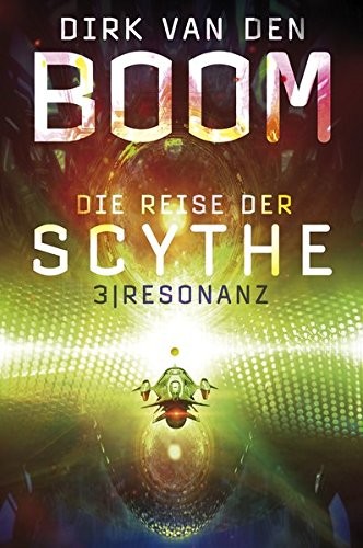 Dirk Van Den Boom: Die Reise der Scythe 3 (Paperback, 2019, Cross Cult)