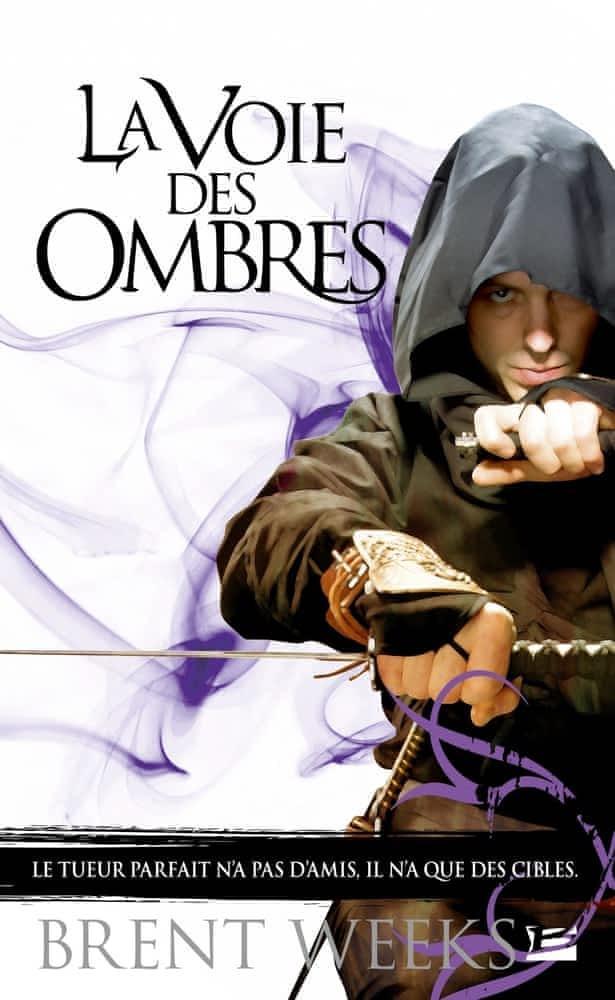 Brent Weeks: La voie des ombres (French language, 2011, Milady)