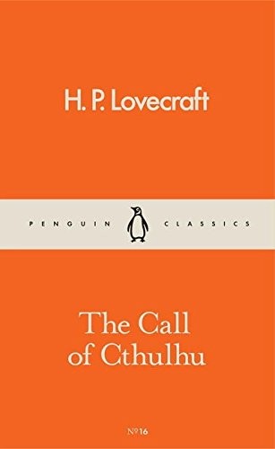 H. P. Lovecraft: The Call of Cthulhu (Paperback, 2016, Penguin Classic)