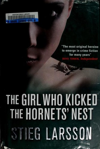 Stieg Larsson: The girl who kicked the hornets' nest (Paperback, 2009, MacLehose Press/Quercus)