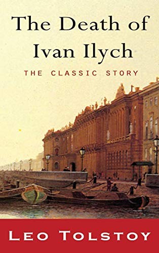 Leo Tolstoy, Louise Maude, Aylmer Maude: The Death of Ivan Ilyich (2010, Iap - Information Age Pub. Inc.)