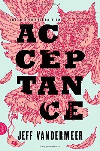 Jeff VanderMeer: Acceptance (2014, Macmillan)