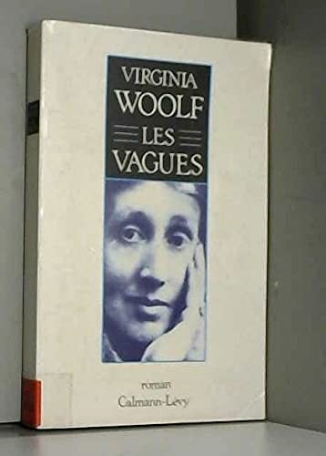 Virginia Woolf: Les vagues (French language, 1993, Calmann-Lévy)