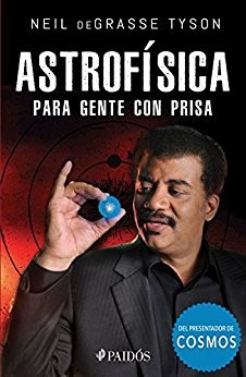 Neil deGrasse Tyson, Sandra Martha Dolinsky, María del Carmen Román de la Peña: Astrofísica para gente con prisas (AudiobookFormat, Spanish language, 2017, Paidós México)