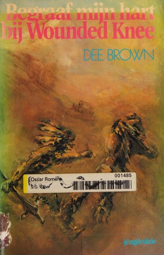 Dee Alexander Brown: Begraaf mijn hart bij Wounded Knee (Dutch language, 1975, Hollandia)