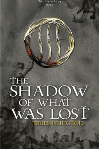 James Islington: The Shadow of What Was Lost (The Licanius Trilogy, #1) (2014)