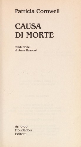 Patricia Cornwell: Causa di morte (Italian language, 1999, Mondadori)