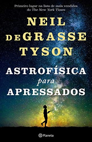 Neil deGrasse Tyson: Astrofísica Para Apressados (Paperback, Portuguese language, 2019, PLANETA)