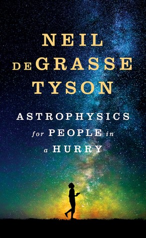 Neil deGrasse Tyson, Sandra Martha Dolinsky, María del Carmen Román de la Peña: Astrophysics for people in a hurry (2017, W.W. Norton & Company)