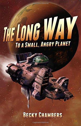 Becky Chambers: The Long Way to a Small, Angry Planet (Wayfarers, #1) (2014)