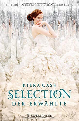 Kiera Cass: Selection 03. Der Erwählte (Hardcover, 2015, FISCHER Sauerländer)