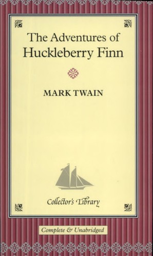 Mark Twain: The Adventures of Huckleberry Finn (Hardcover, 2004, Collector's Library)