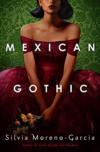 Silvia Moreno-Garcia: Mexican Gothic (Paperback, 2020, Quercus)