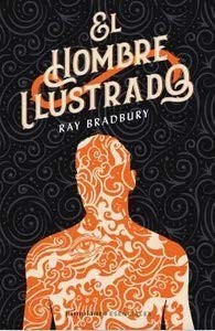 Ray Bradbury: El Hombre Ilustrado (Paperback, 2020, Grupo Planeta)