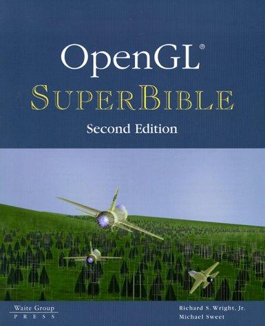 Wright, Richard S., Richard S. Wright Jr., Michael R. Sweet: OpenGL SuperBible, Second Edition (2nd Edition) (Paperback, 1999, Pearson Education)