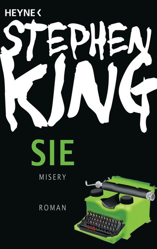 Stephen King, Stephen King: Misery (Paperback, German language, 2011, Wilhelm Heyne Verlag)